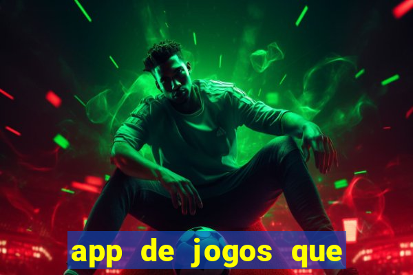 app de jogos que realmente pagam dinheiro